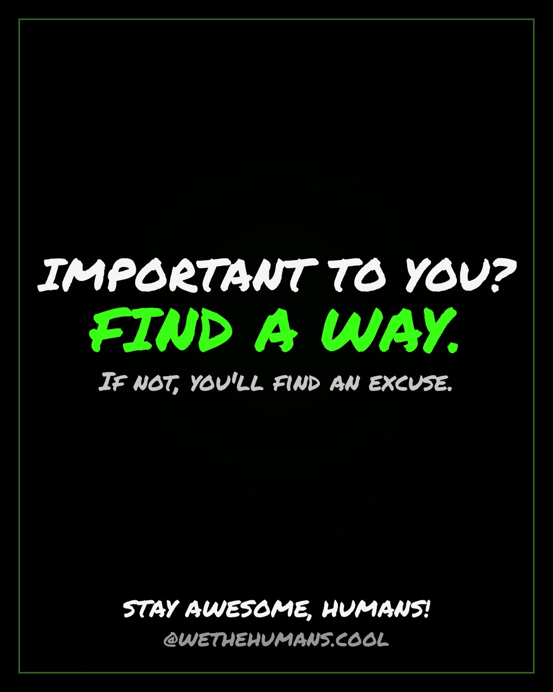IMPORTANT TO YOU? FIND A WAY. — quote card